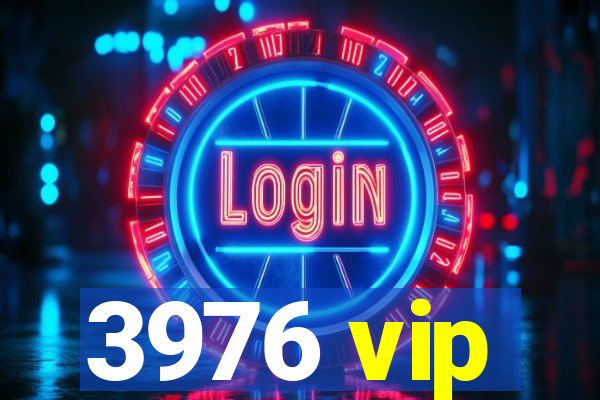 3976 vip